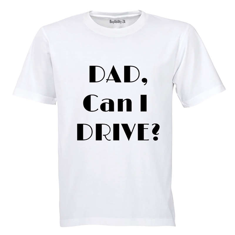 Dad, can i drive? - Kids T-Shirt