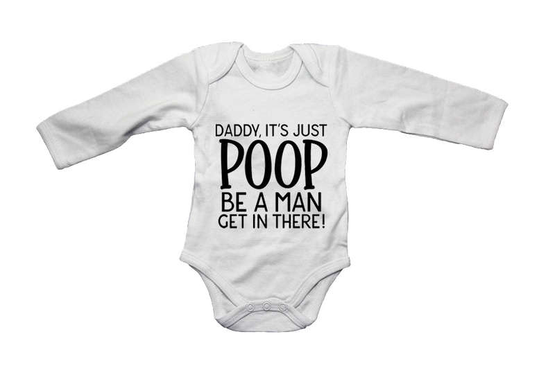 Daddy, It's Just Poop - Baby Grow