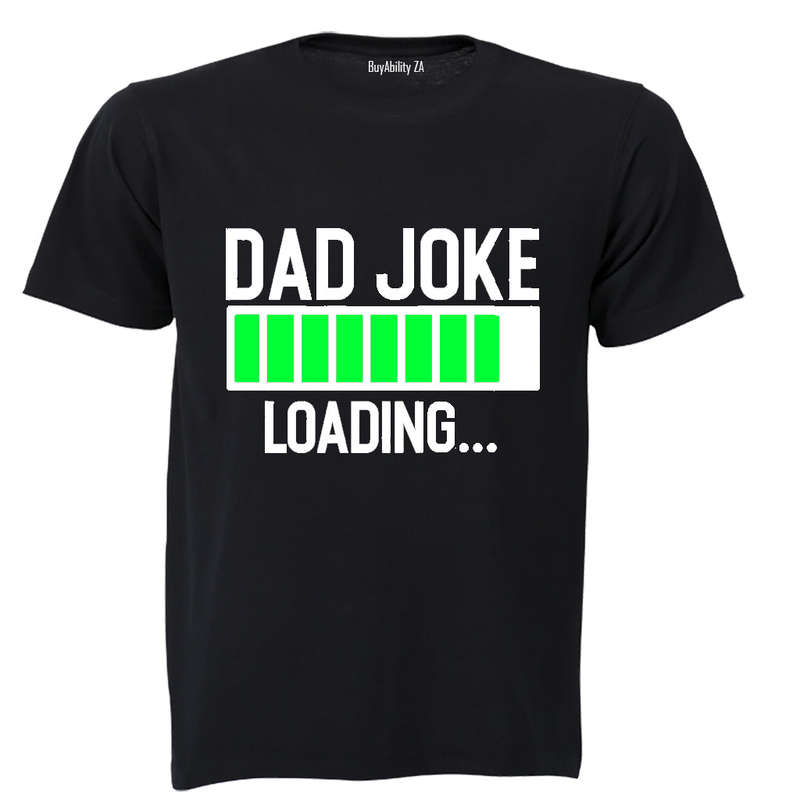 Dad Joke - Loading - Adults - T-Shirt