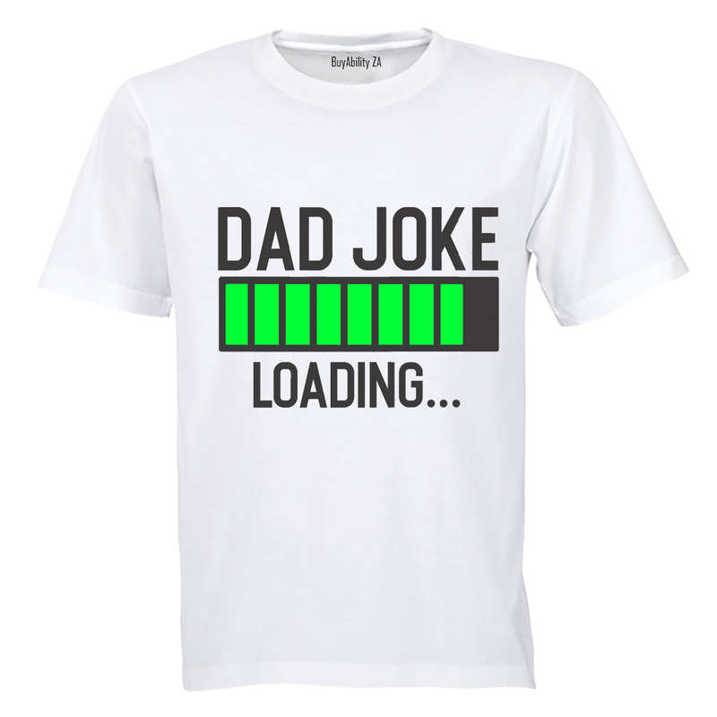 Dad Joke - Loading - Adults - T-Shirt