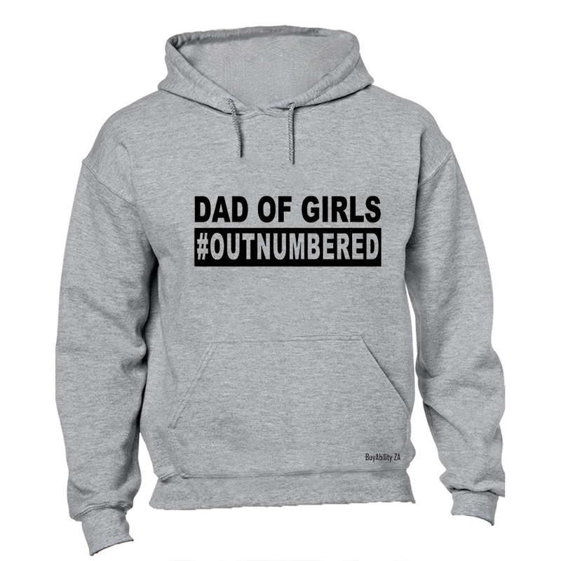 Dad of Girls - Outnumbered - Hoodie