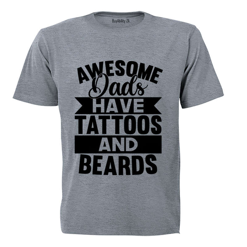Dads - Tattoos and Beards - Adults - T-Shirt