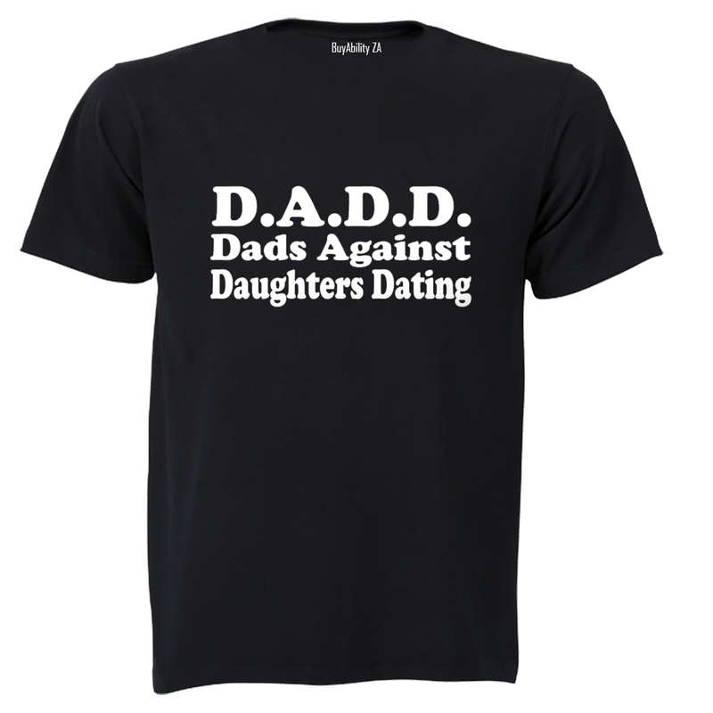 Dads Against Daughters Dating - Adults - T-Shirt