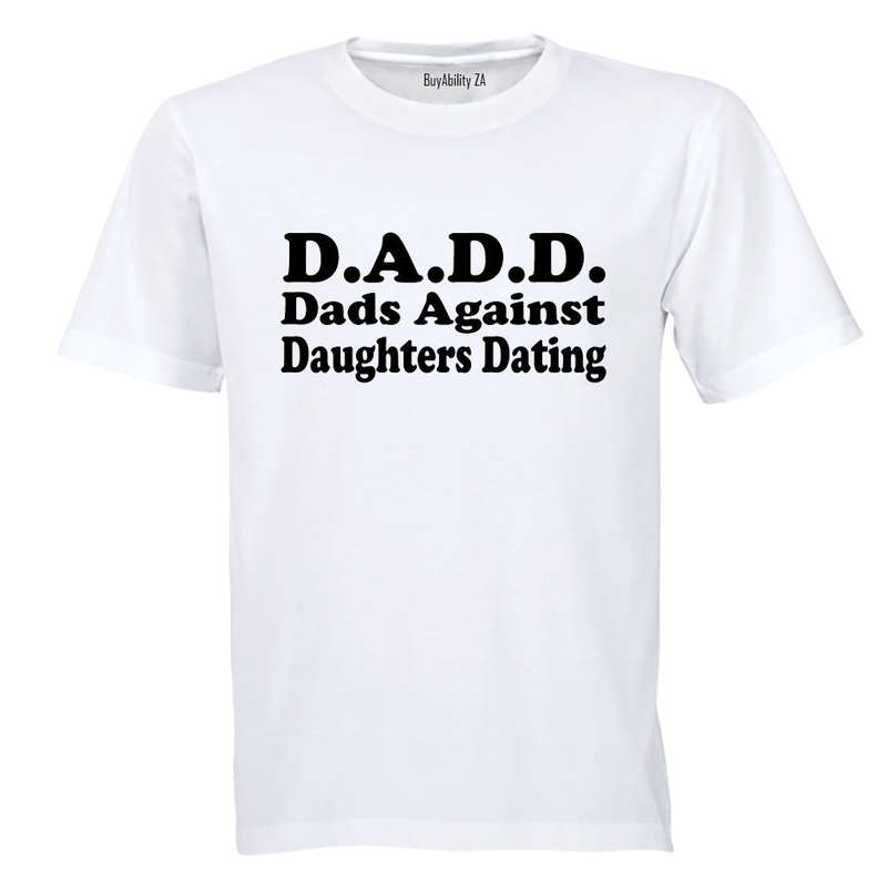 Dads Against Daughters Dating - Adults - T-Shirt