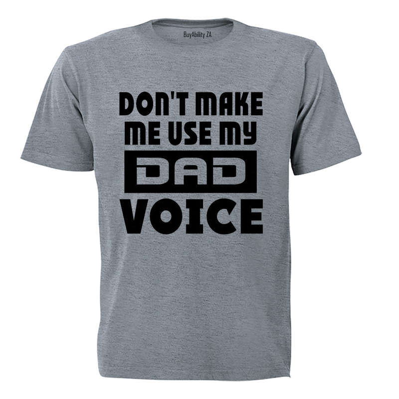 Dad Voice - Adults - T-Shirt