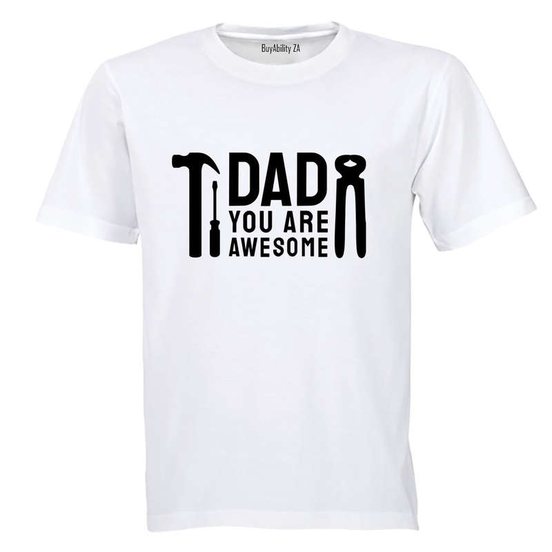 Dad You Are Awesome - Adults - T-Shirt