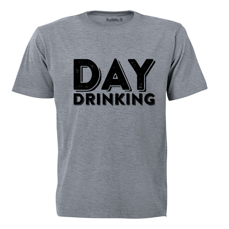 Day Drinking - Adults - T-Shirt