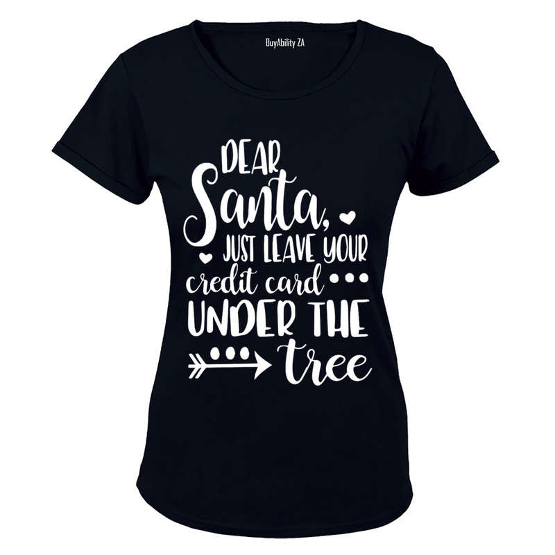 Dear Santa, Leave Your Credit Card - Christmas - Ladies - T-Shirt