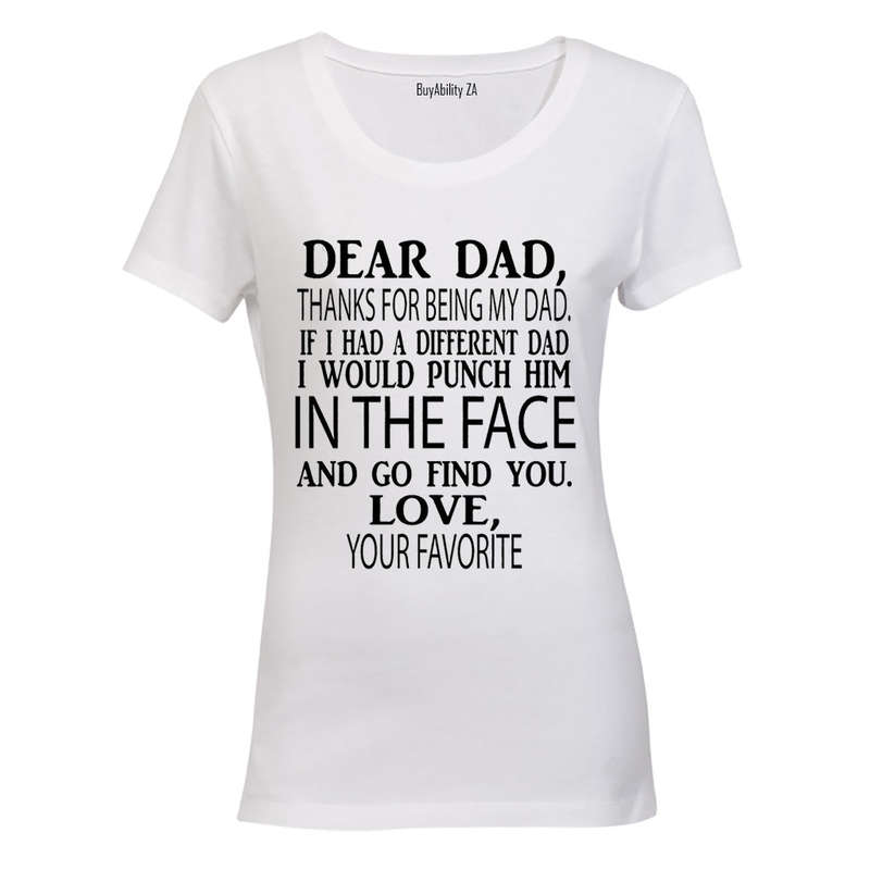 Dear Dad - Ladies - T-Shirt
