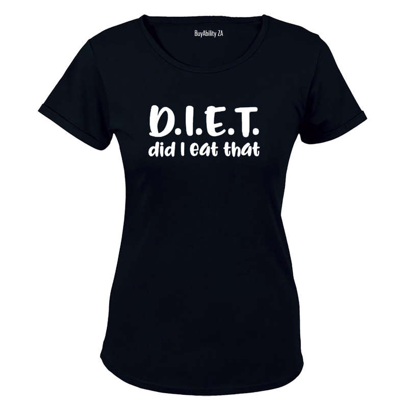D.I.E.T - Die I Eat That - Ladies - T-Shirt