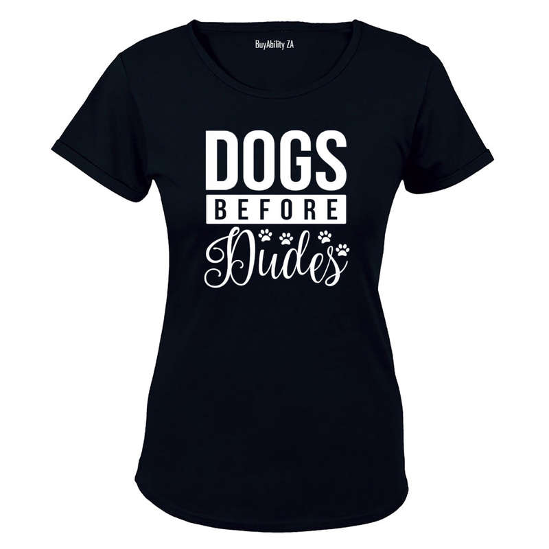 Dogs Before Dudes - Ladies - T-Shirt