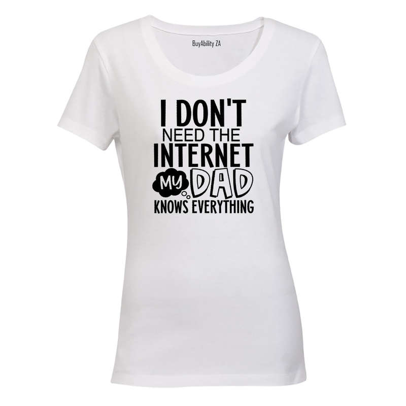Don't Need Internet - DAD - Ladies - T-Shirt