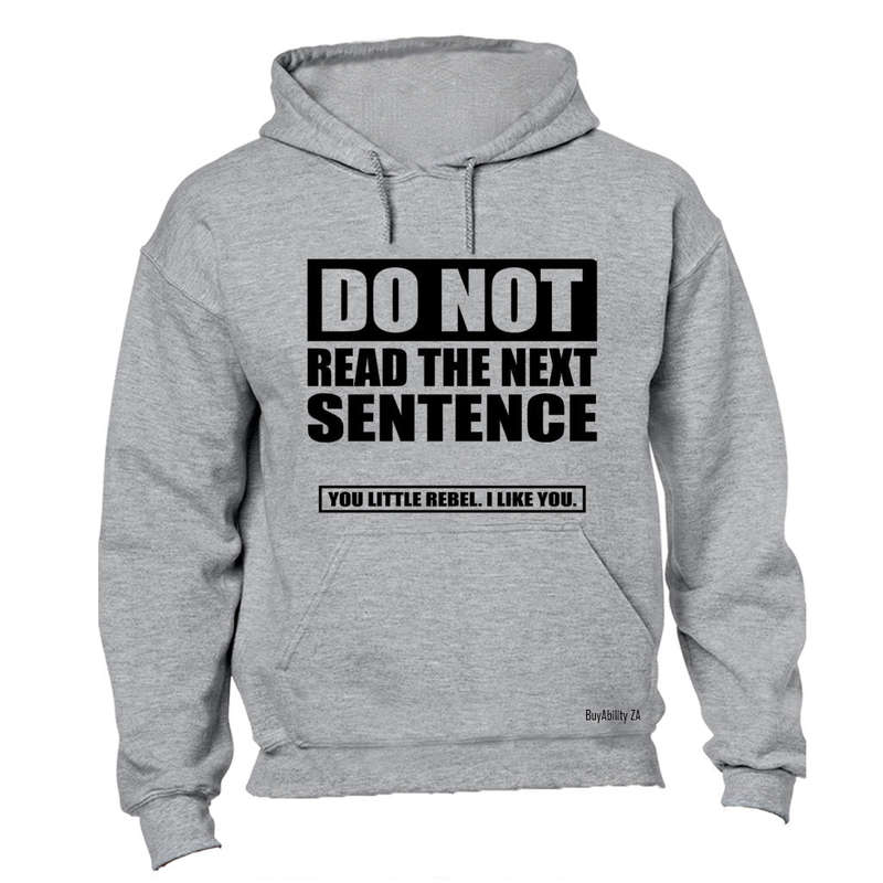 Do NOT Read the Next Sentence... - Hoodie