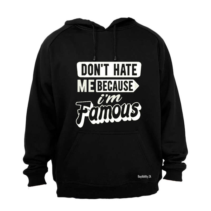 I'm Famous - Hoodie