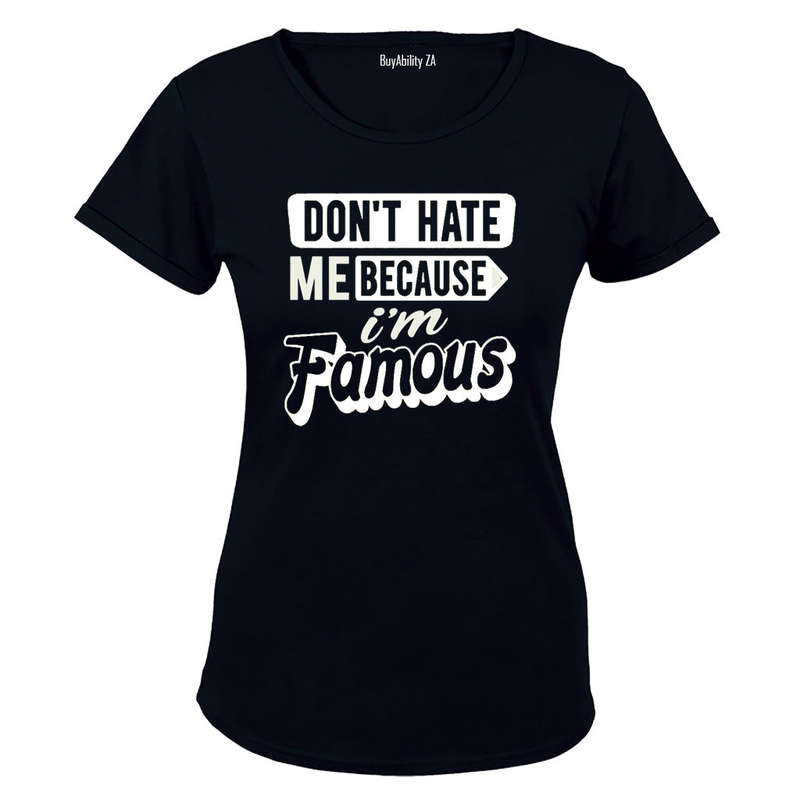 I'm Famous - Ladies - T-Shirt