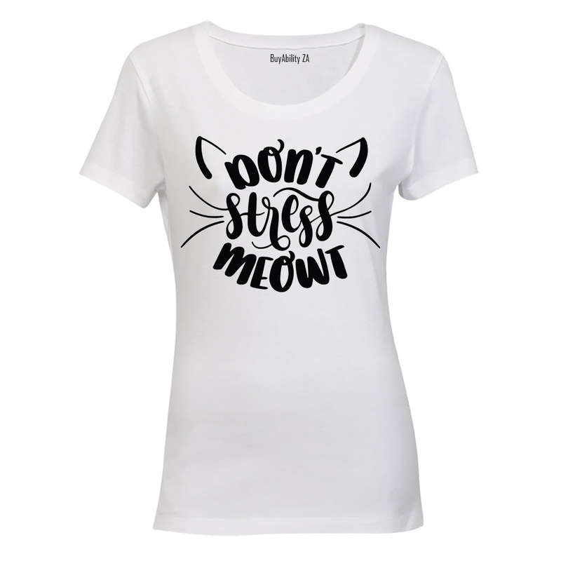 Don't Stress Meowt - Ladies - T-Shirt