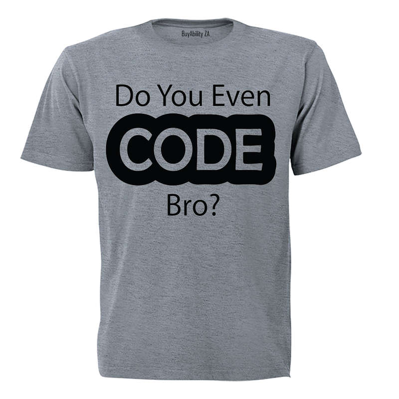 Do You Even CODE Bro? - Adults - T-Shirt