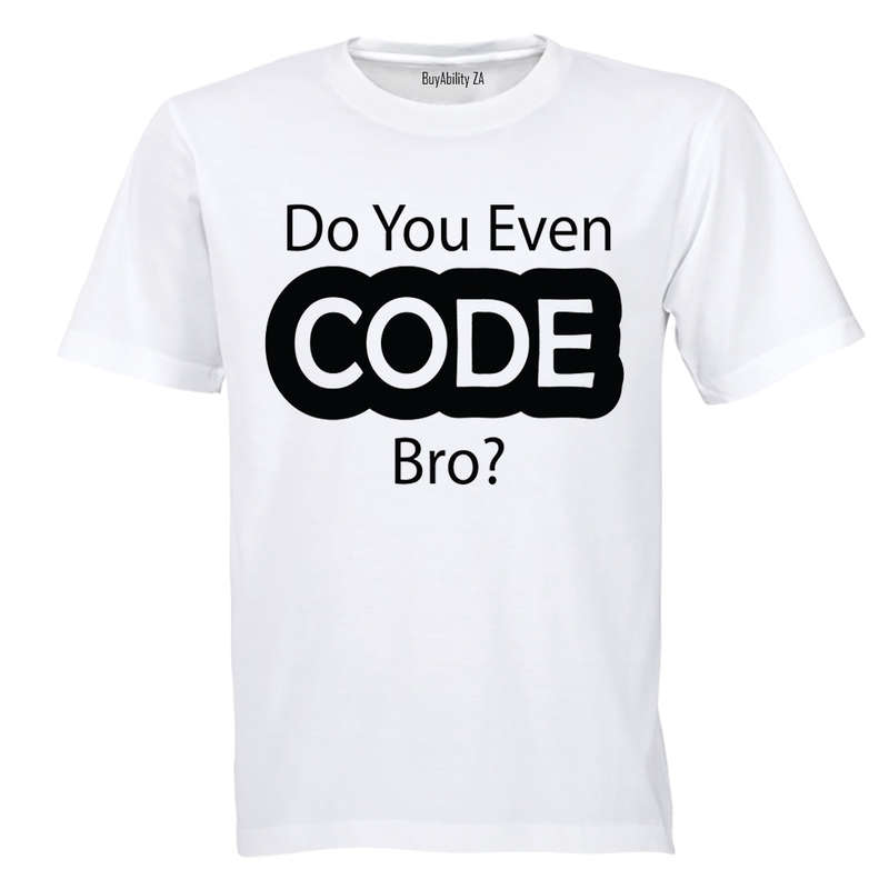Do You Even CODE Bro? - Adults - T-Shirt