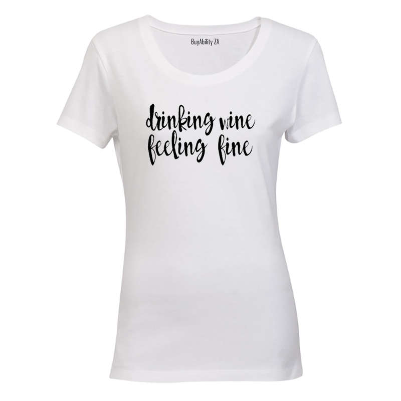 Drinking Wine - Feeling Fine! - Ladies - T-Shirt