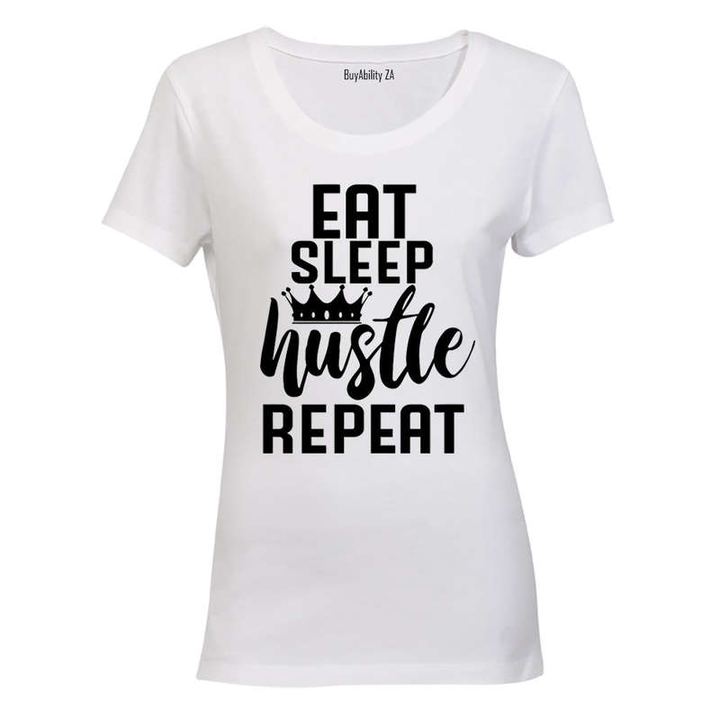 Eat. Sleep. Hustle - Ladies - T-Shirt