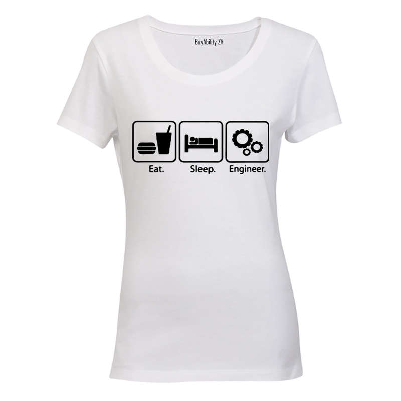 Eat. Sleep. Engineer - Ladies - T-Shirt