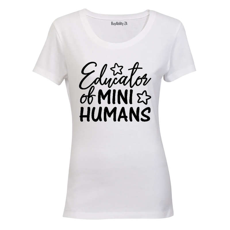 Educator of Mini Humans - Ladies - T-Shirt