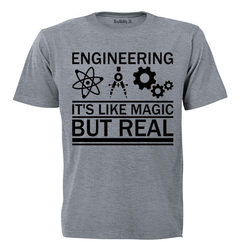 Engineering, It's Like Magic - Adults - T-Shirt