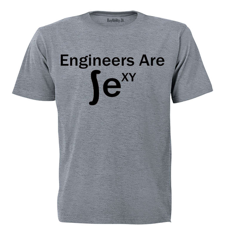 Engineers Are Sexy - Adults - T-Shirt
