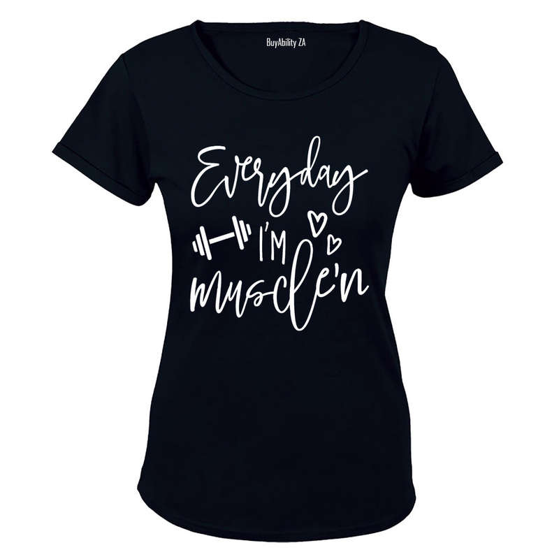 Everyday I'm Muscle'n - Ladies - T-Shirt