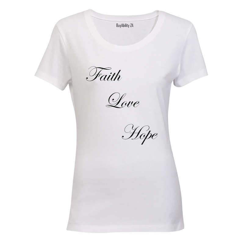 Faith, Love, Hope - Ladies - T-Shirt