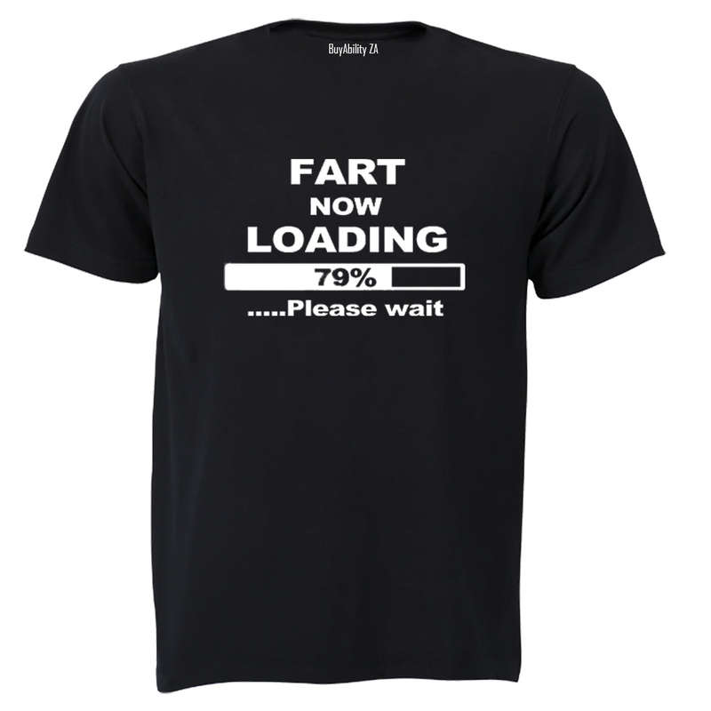 Fart now Loading... - Adults - T-Shirt