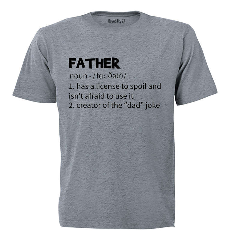 Father - License To Spoil - Adults - T-Shirt