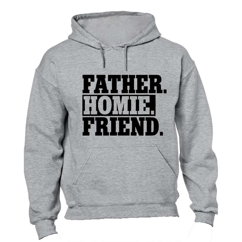 Father. Homie - Hoodie