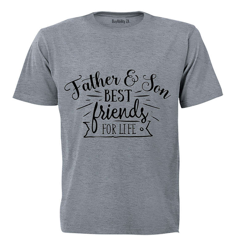 Father & Son - Best Friends For Life! - Adults - T-Shirt