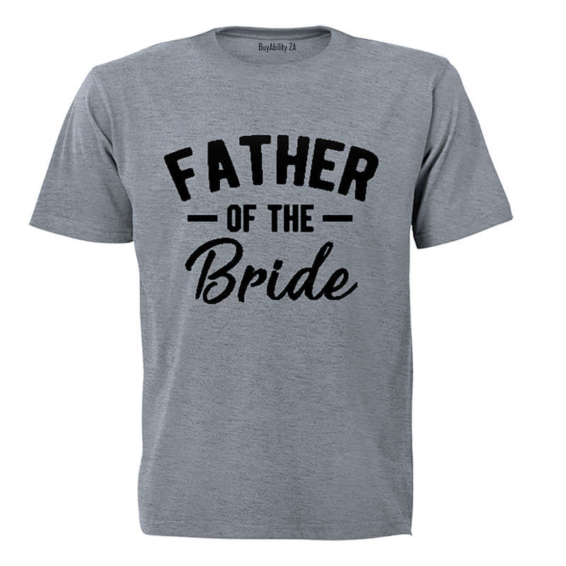 Father of the Bride! - Adults - T-Shirt