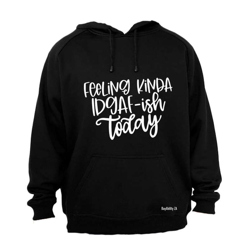 Feeling Kinda - Hoodie