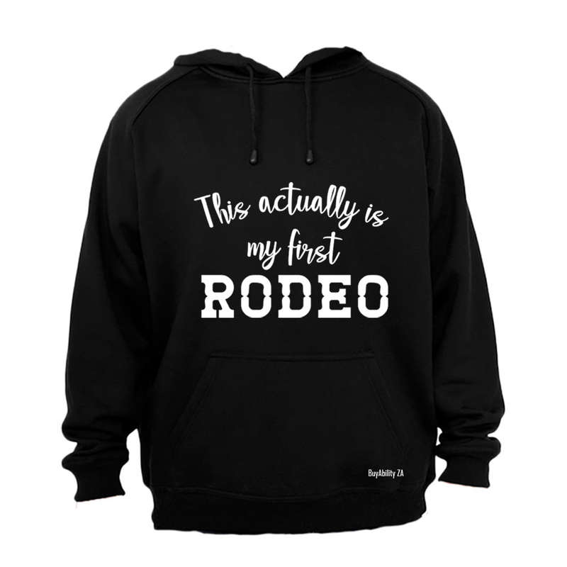 First Rodeo - Hoodie