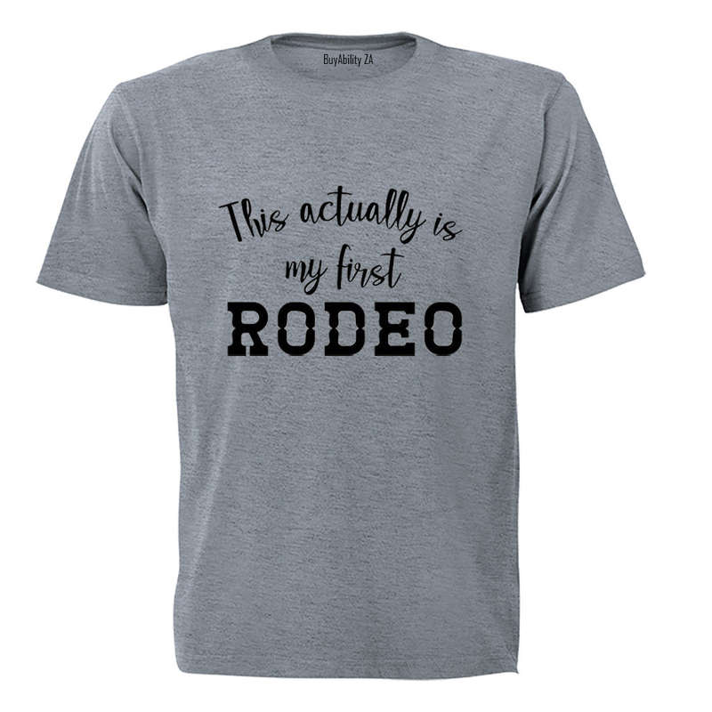 First Rodeo - Adults - T-Shirt