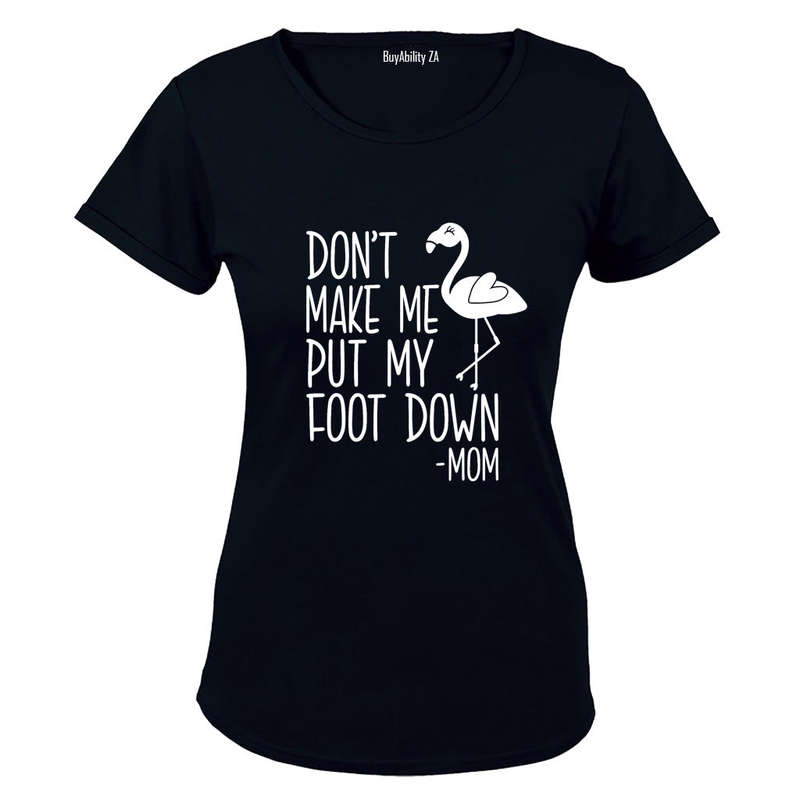 Foot Down - MOM - Ladies - T-Shirt
