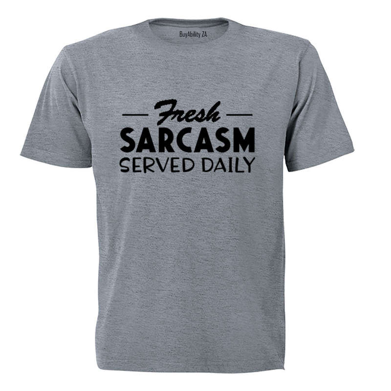 Fresh Sarcasm - Adults - T-Shirt