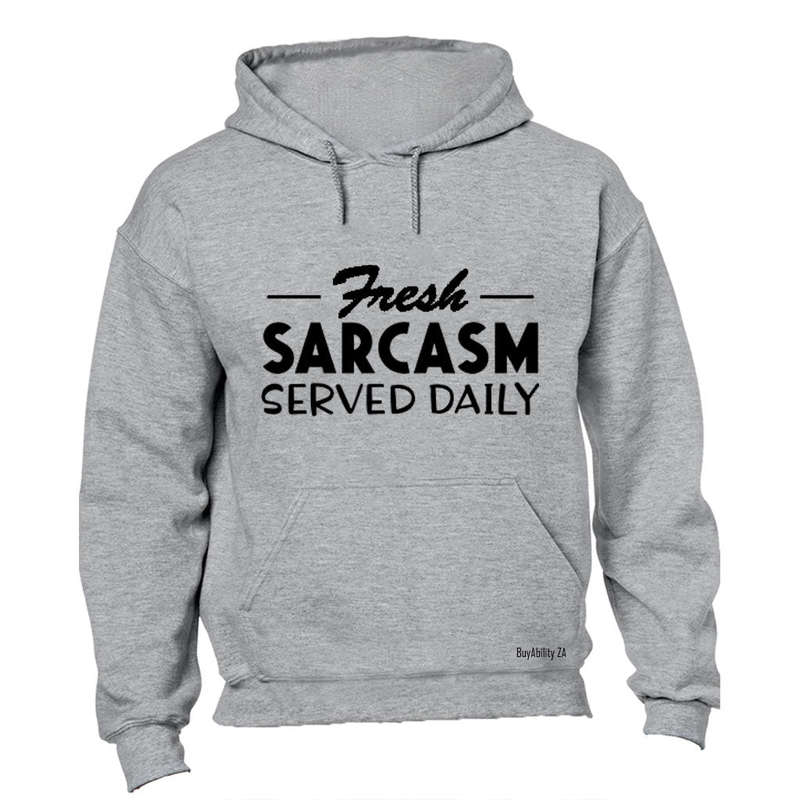 Fresh Sarcasm - Hoodie