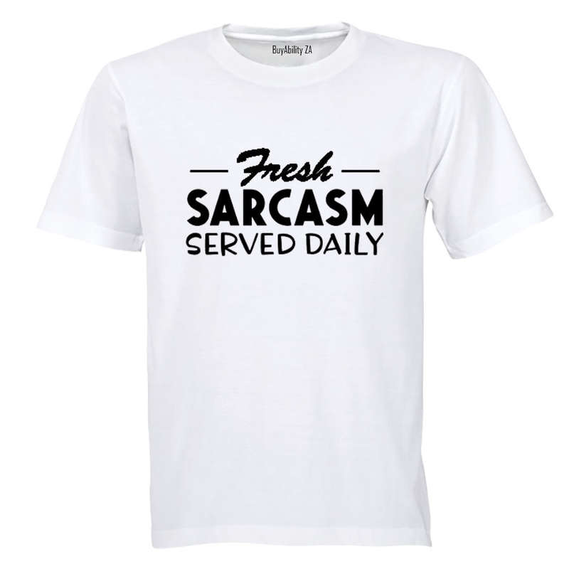 Fresh Sarcasm - Adults - T-Shirt