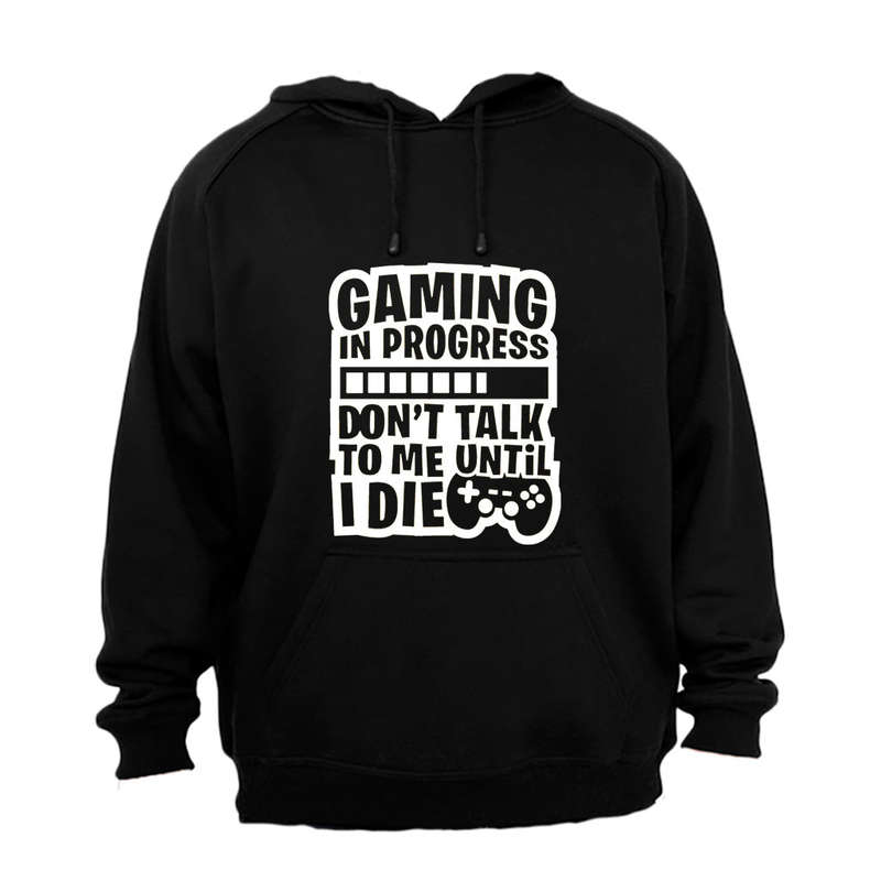 Gaming - Don't Talk To Me - Hoodie