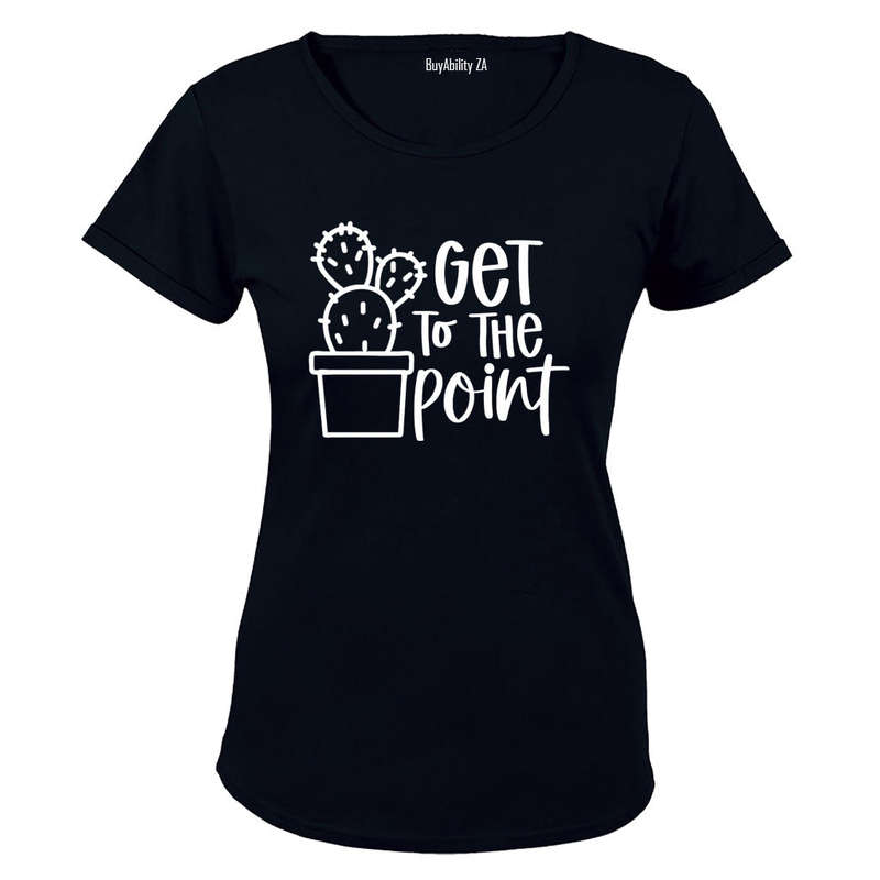 Get To The Point - Ladies - T-Shirt