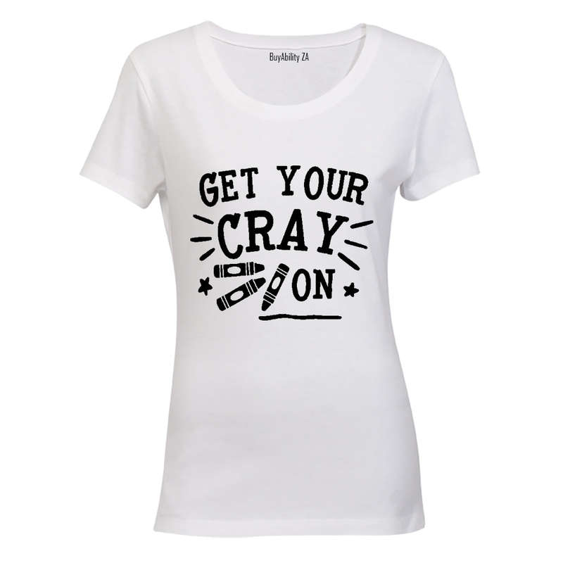 Get Your Cray On - Ladies - T-Shirt