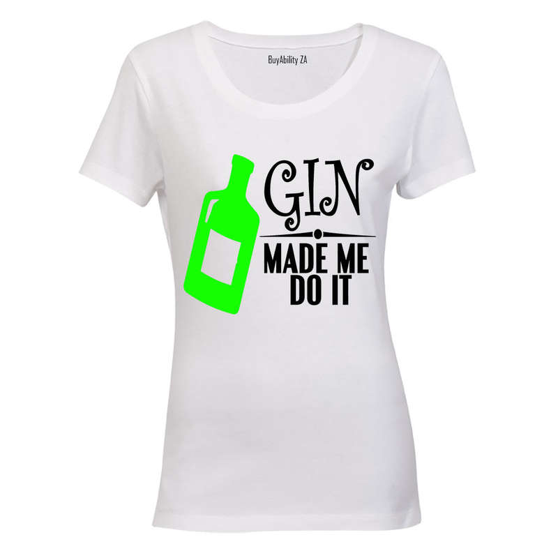 Gin Made Me Do It - Ladies - T-Shirt