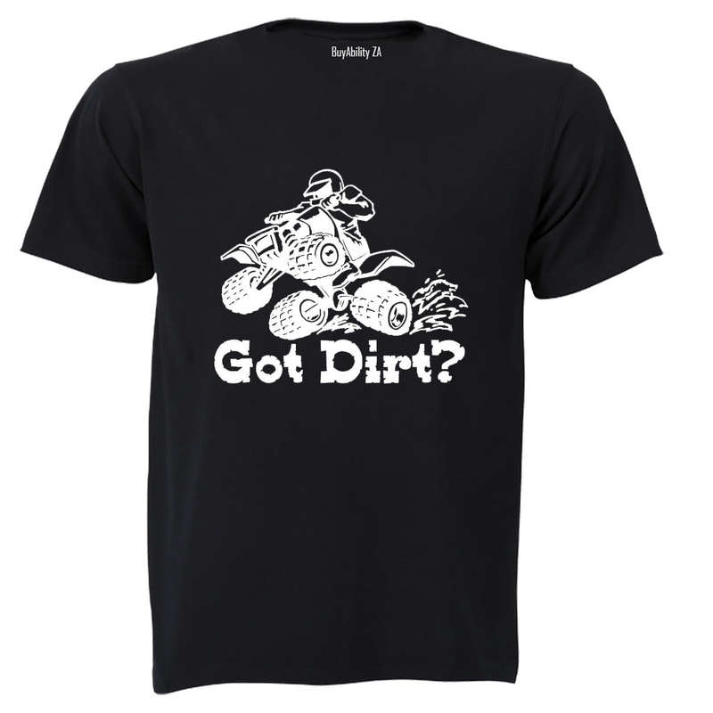 Got Dirt - Adults - T-Shirt
