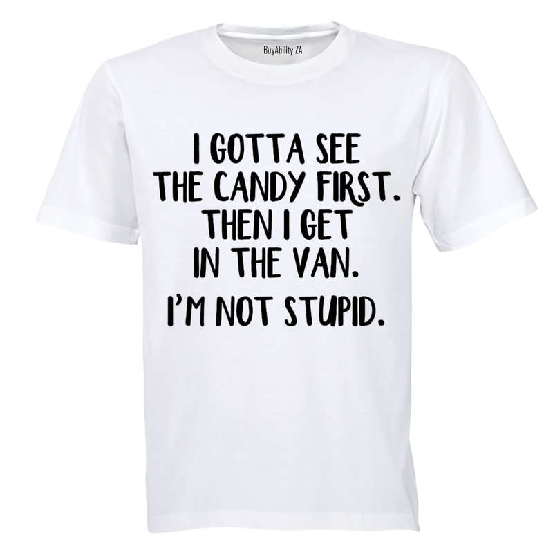 Gotta See The Candy First - Adults - T-Shirt