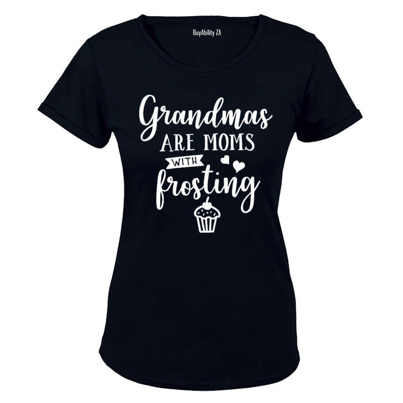 Grandmas are Moms with Frosting - Ladies - T-Shirt