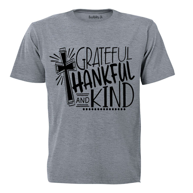 Grateful. Thankful. Kind. - Adults - T-Shirt